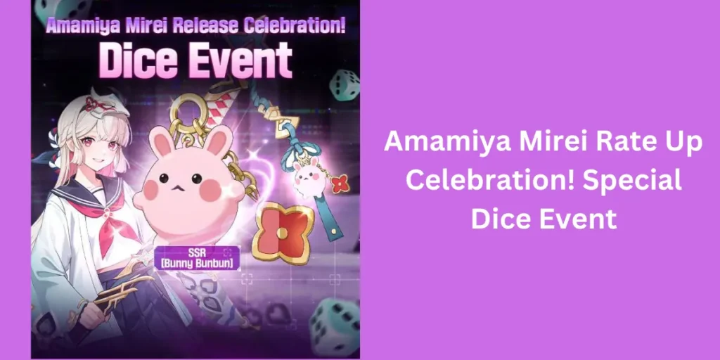 Amamiya Mirei Rate Up Celebration Special Dice Event