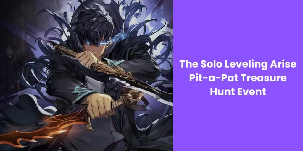 Solo Leveling Arise Pit-a-Pat Treasure Hunt Event