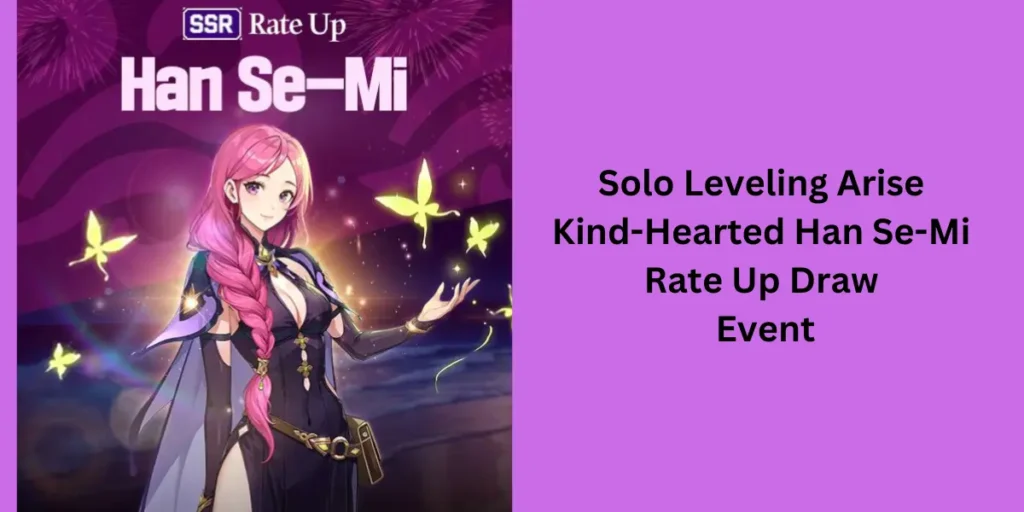 Kind-Hearted Han Se-Mi Rate Up Draw Event img