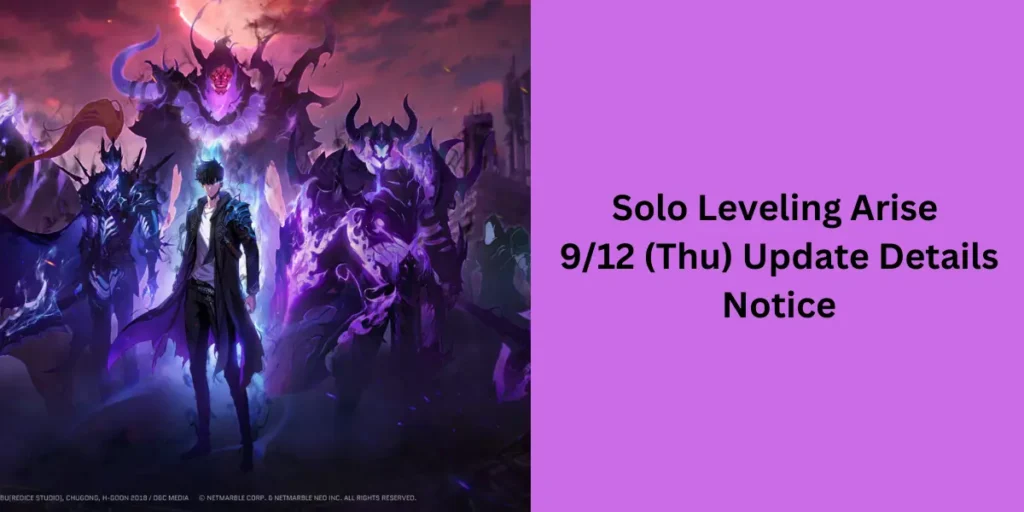 Solo Leveling Arise 9-12 (Thu) Update Details Notice