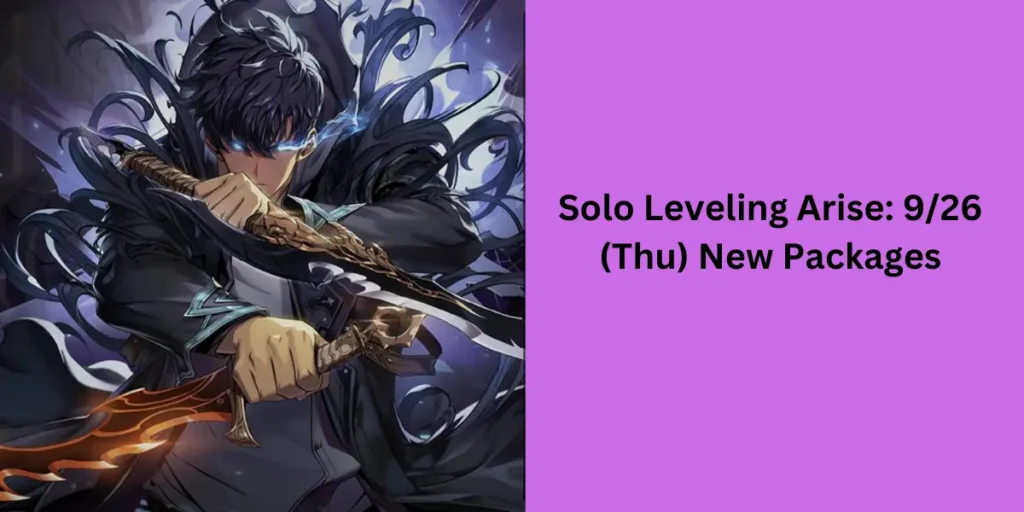 Solo Leveling Arise 9-26 (Thu) New Packages