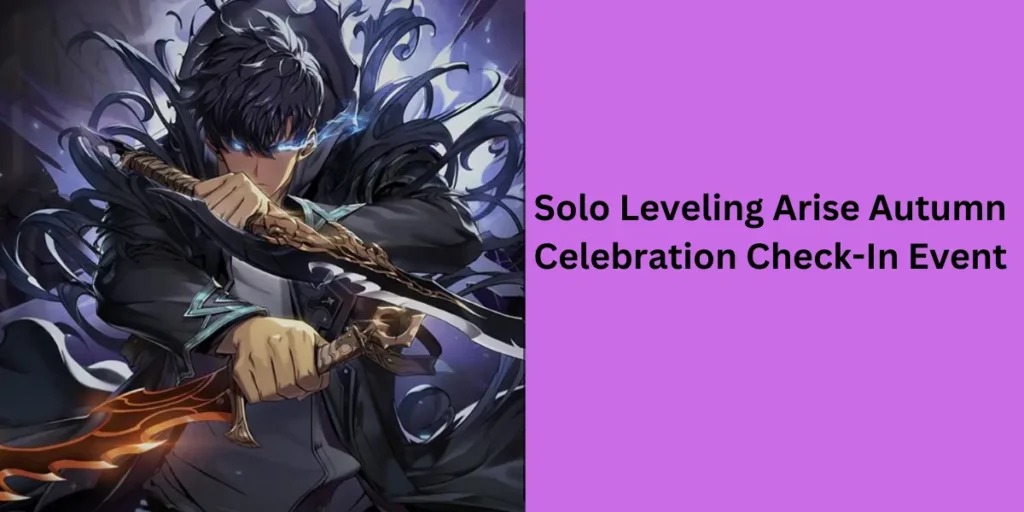 Solo Leveling Arise Autumn Celebration Check-In Event