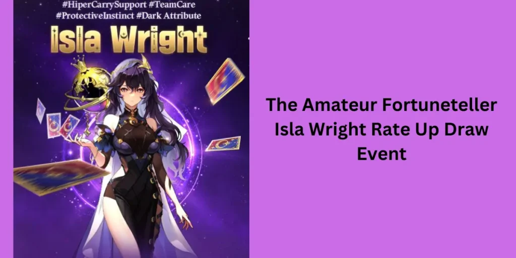 The Amateur Fortuneteller Isla Wright Rate-Up Draw Event