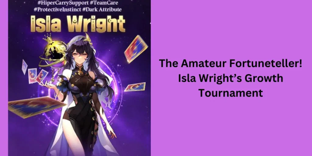 The Amateur Fortuneteller! Isla Wright’s Growth Tournament